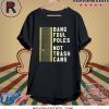 BANG FOUL POLES NOT TRASH CANS UNISEX SHIRTS