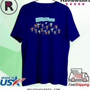 Barnbeast Not Me Us 2020 T-Shirt