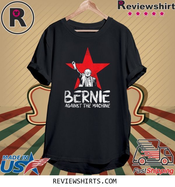 Bernie Sanders Against The Machine Red Star 2020 President Tee Shirt