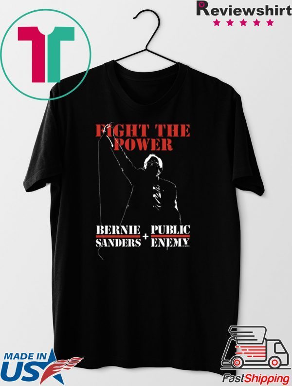 Bernie Sanders Fight The Power - Bernie Sanders And Public Enemy Shirt