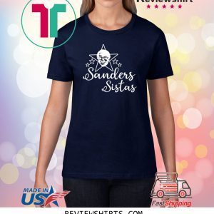 Bernie Sanders Star Sister Unisex TShirt