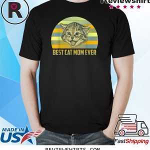 Best Cat Mom Ever Sunset Graphic Great Tee Shirt