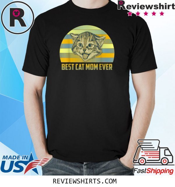 Best Cat Mom Ever Sunset Graphic Great Tee Shirt