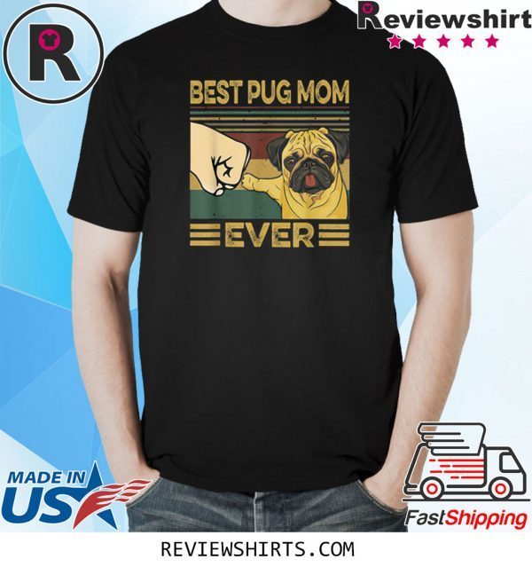 Best Pug Mom Ever Retro Vintage TShirt