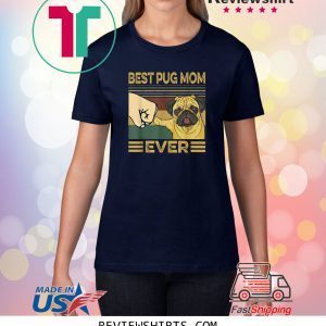 Best Pug Mom Ever Retro Vintage TShirt