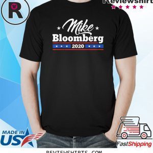 Mike Bloomberg 2020 Tee Shirt