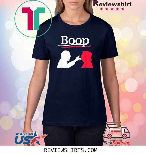 Boop Feel The Bern Not Me Us Touching Nose Poke Anti Trump Tee Shirt