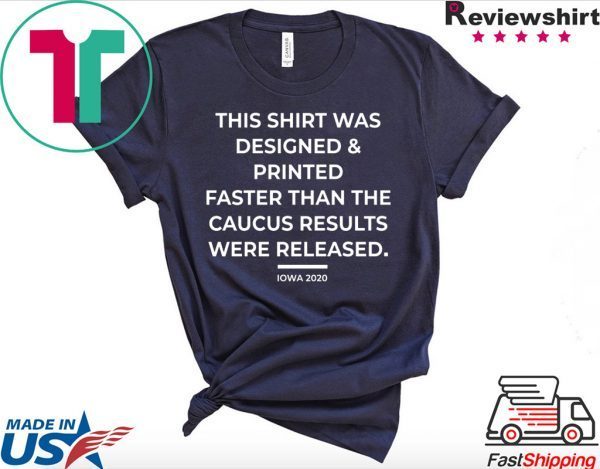 Caucus Results Shirt