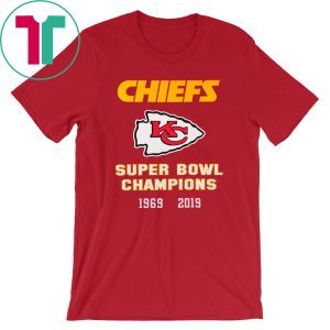 Chiefs 2-Time Super Bowl Champions 1969 2019 Tee Shirt