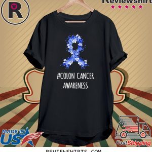 Colon Cancer Awareness Tee Shirt Colon Cancer Shirt