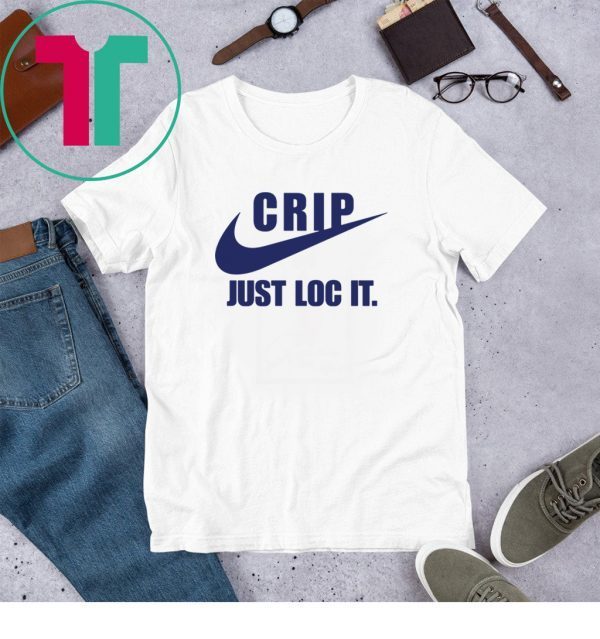 Crip just loc it shirt