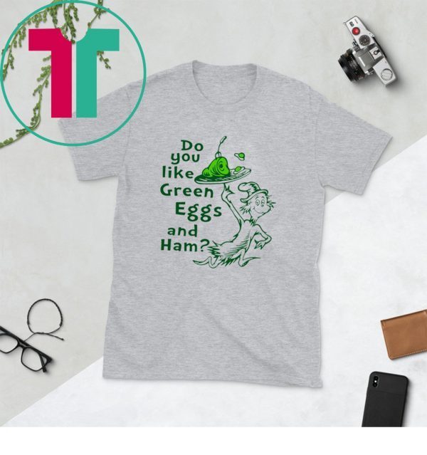 Dr Seuss Do You Like Green Eggs and Ham Unisex TShirt