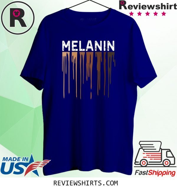 Drippin Melanin Pride Black History Shirt