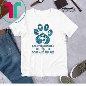 Easily Distracted By Dogs and Sharks Paws Tee Shirt