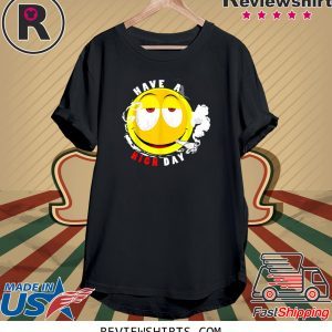 Emoticon Funny Stoner Costume Have A High Day Happy Emojis Unisex TShirt