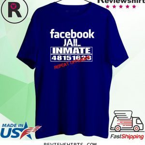 Facebook Jail Inmate Repeat Offender Unisex TShirt