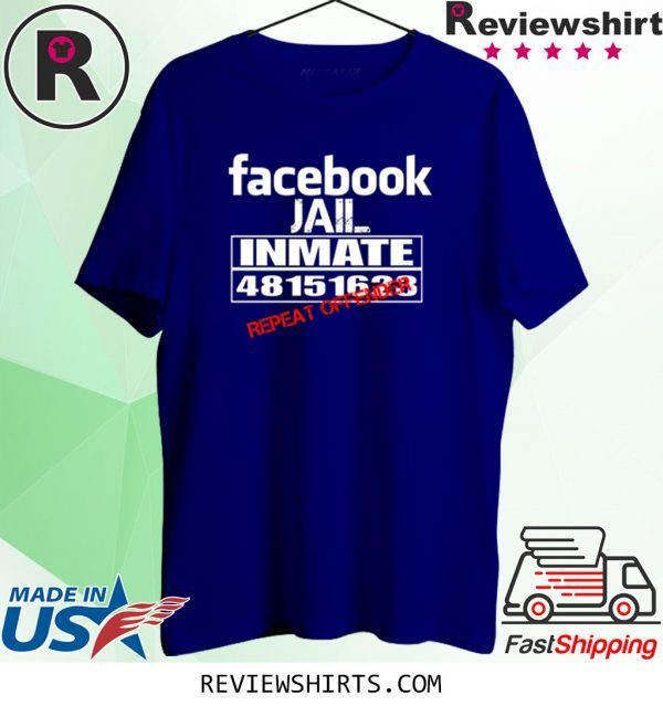 Facebook Jail Inmate Repeat Offender Unisex TShirt