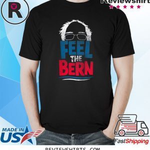 Feel The Bern Bernie Sanders 2020 Bernie Hair Vote President Tee Shirt