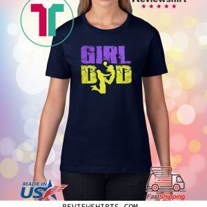 Girl Dad Forever 824 Shirt Thank you for memories