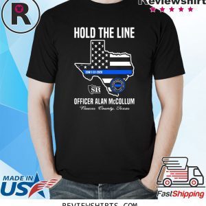 HOLD THE LINE OFFICER ALAN MCCOLLUM NUECES COUNTY TEXAS TSHIRT