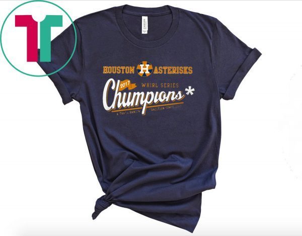 HOUSTON ASTERISKS CHUMPIONS 2017 TSHIRT