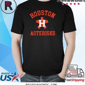 Houston Asterisks Cheaters Cheated Houston Trashtros Unisex TShirt