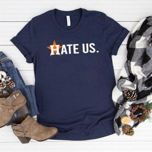 Houston Astros Gift T-Shirt Hate Us