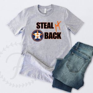 Houston Astros Shirt Steal it Back Astros Shirt