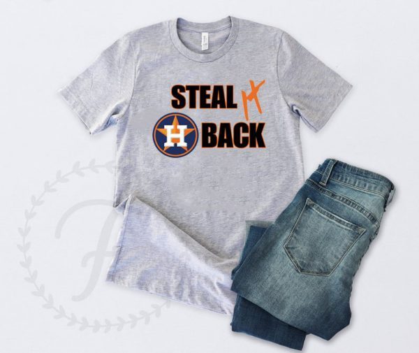 Houston Astros Shirt Steal it Back Astros Shirt