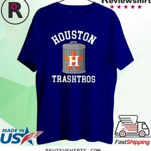 Houston Trashtros Cheaters Cheated Houston 2020 TShirt