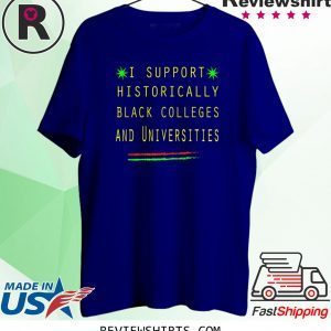 I Support HBCUs Tee Shirt