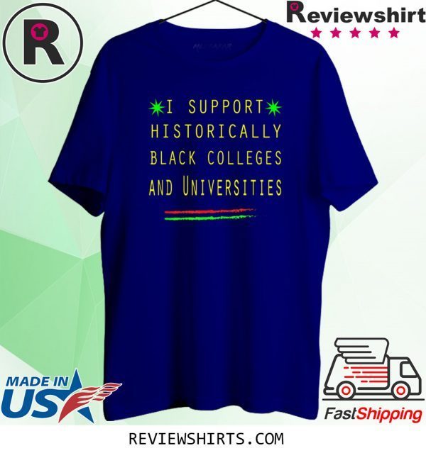 I Support HBCUs Tee Shirt