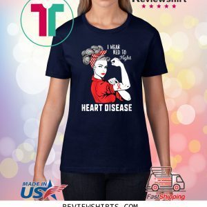 I Wear Red To Fight Heart Disease Awareness CHD Mom Day 2020 TShirt