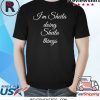 I'M SHEILA DOING SHEILA THINGS TEE SHIRT