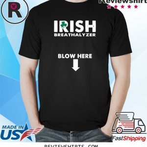 Irish Breathalyzer Blow Here Saint Patricks Day Party 2020 TShirt