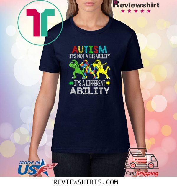 It's Not A Disability Ability Autism Dinosaur Dabbing Funny T-Shirts