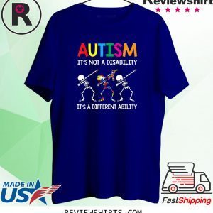 It's Not A Disability Ability Autism Skeleton Dabbing 2020 TShirt