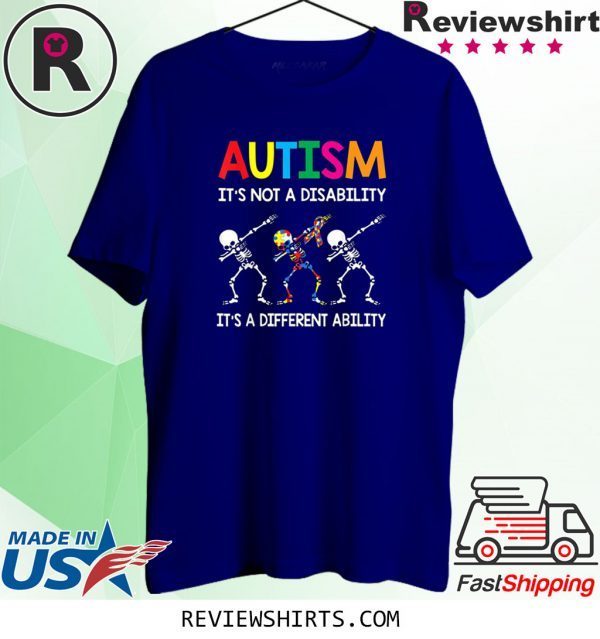 It's Not A Disability Ability Autism Skeleton Dabbing 2020 TShirt