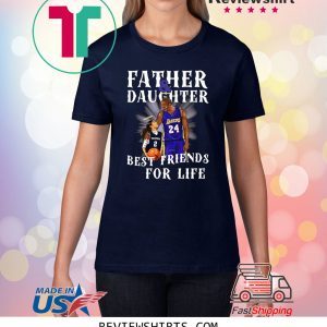 Kobe Gigi Father and Daughter Best Friends For Life Tee Shirt