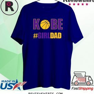 Kobe Girl Dad Father of Daughters TShirt