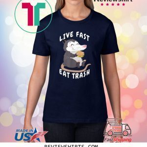 Live Fast Eat Trash Garbage Opossum Dank Junk Food Meme Unisex TShirt