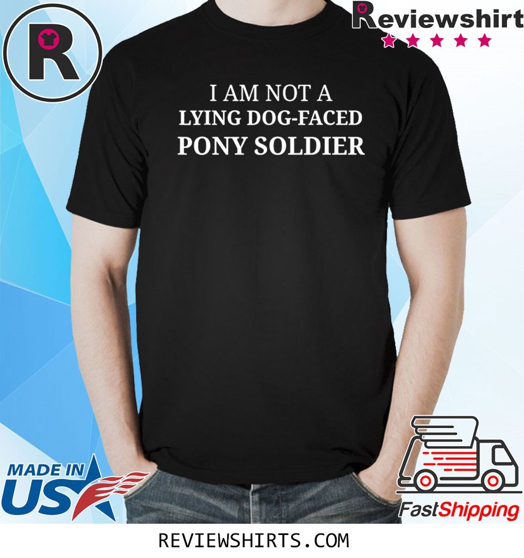 ???? Lying Dog-Faced Pony Soldier Election 2020 Funny T-Shirt