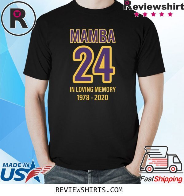 MAMBA 24 IN LOVING MEMORY KOBE 1978 2020 UNISEX T-SHIRT