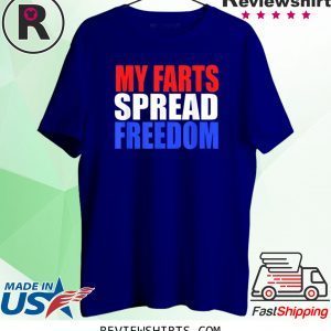 MY FARTS SPREAD FREEDOM Humorous Hillbilly Farting Tee Shirt