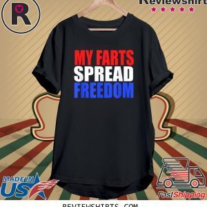 MY FARTS SPREAD FREEDOM Humorous Hillbilly Farting Tee Shirt