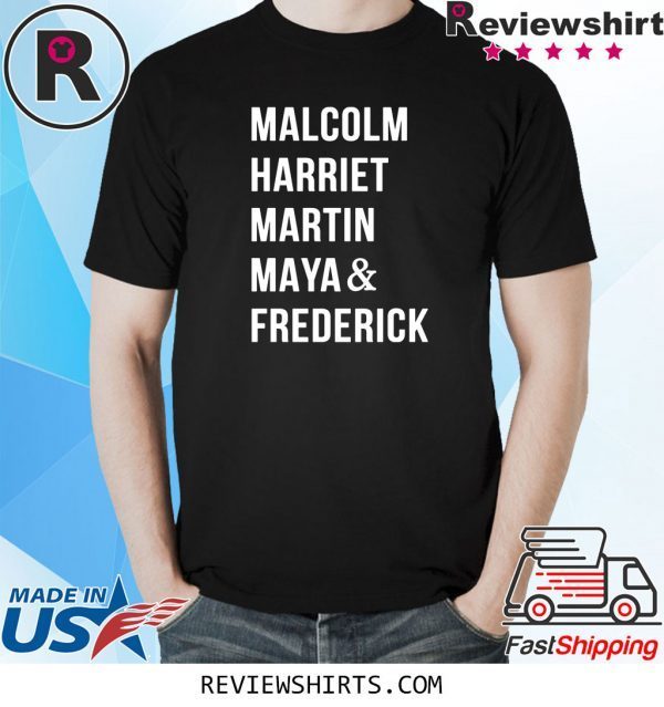 Malcolm Harriet Martin Maya Frederick T-Shirt