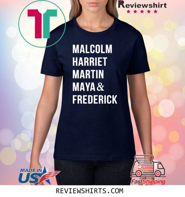 Malcolm Harriet Martin Maya Frederick T-Shirt