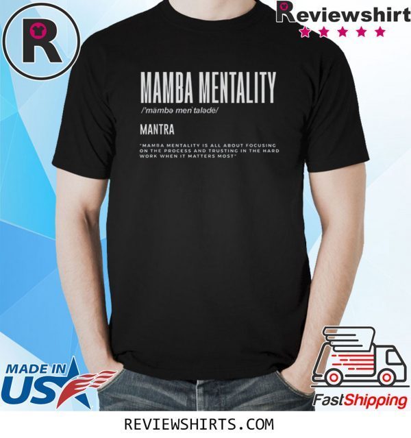 Mamba Mentality Motivational Quote Inspirational Definition Shirt