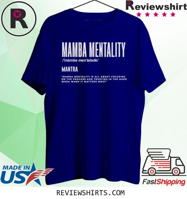 Mamba Mentality Motivational Quote Classic Shirts