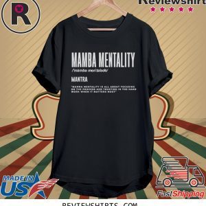 Mamba Mentality Motivational Quote Classic Shirts